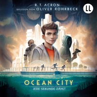Ocean City Teil 1 - Jede Sekunde zählt - R. T. Acron - Hörbuch