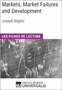 Markets, Market Failures and Development de Joseph Stiglitz - Encyclopaedia Universalis - E-Book