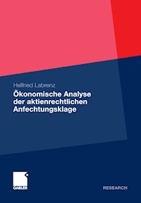 Ökonomische Analyse der aktienrechtlichen Anfechtungsklage - Helfried Labrenz - E-Book