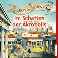 Mission History - Im Schatten der Akropolis - Renée Holler - Hörbuch
