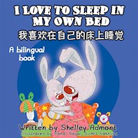 I Love to Sleep in My Own Bed 我喜欢在自己的床上睡觉 - Shelley Admont - E-Book