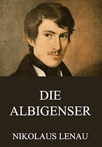 Die Albigenser - Nikolaus Lenau - E-Book