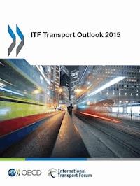 ITF Transport Outlook 2015 - - E-Book