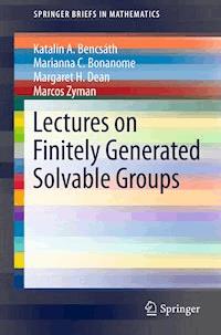 Lectures on Finitely Generated Solvable Groups - Katalin A. Bencsath - E-Book
