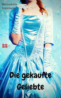 Die gekaufte Geliebte - Bernadette Binkowski - E-Book
