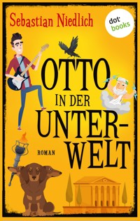 Otto in der Unterwelt - Sebastian Niedlich - E-Book