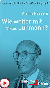 Wie weiter mit Niklas Luhmann? - Armin Nassehi - E-Book