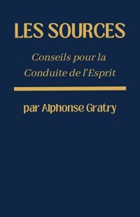 Les Sources - Alphonse Gratry - E-Book