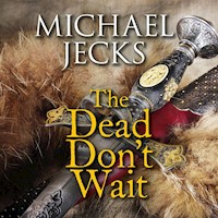 The Dead Don't Wait - Michael Jecks - Hörbuch
