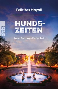 Hundszeiten: Laura Gottbergs fünfter Fall - Felicitas Mayall - E-Book