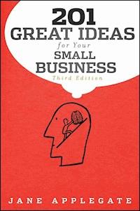 201 Great Ideas for Your Small Business - Jane Applegate - E-Book