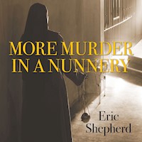 More Murder in a Nunnery - Eric Shepherd - Hörbuch