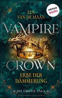 Vampire Crown - Erbe der Dämmerung - Ela van de Maan - E-Book