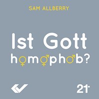Ist Gott homophob? - Sam Allberry - Hörbuch