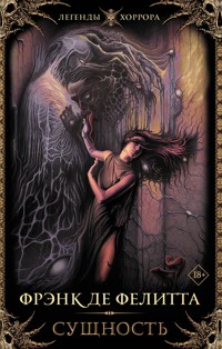 Сущность - Фрэнк Де Фелитта - E-Book