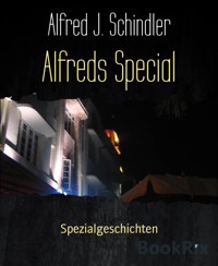 Alfreds Special - Alfred J. Schindler - E-Book