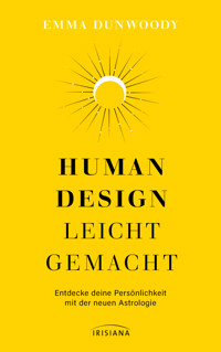 Human Design leicht gemacht - Emma Dunwoody - E-Book