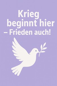 Krieg beginnt hier – Frieden auch! - Marcus PC Petersen - Clausen - E-Book