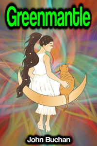 Greenmantle - John Buchan - E-Book
