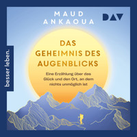 Das Geheimnis des Augenblicks - Maud Ankaoua - Hörbuch