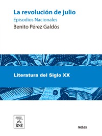 La revolución de julio - Benito Pérez Galdòs - kostenlos E-Book
