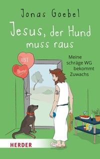 Jesus, der Hund muss raus - Jonas Goebel - E-Book