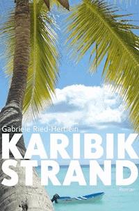 Karibikstrand - Gabriele Ried-Hertlein - E-Book
