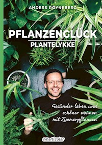 Pflanzenglück - Anders Røyneberg - E-Book