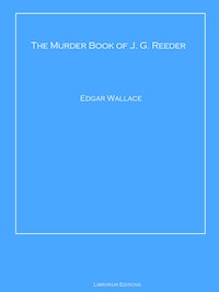 The Murder Book of J. G. Reeder - Edgar Wallace - E-Book