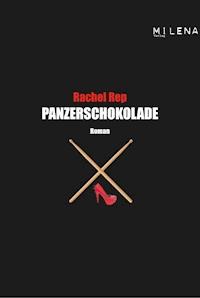 Panzerschokolade - Rachel Rep - E-Book