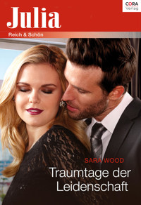 Traumtage der Leidenschaft - Sara Wood - E-Book