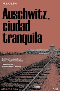 Auschwitz, ciudad tranquila - Primo Levi - E-Book