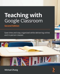 Teaching with Google Classroom - Michael Zhang - E-Book