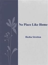 No Place Like Home - Hesba Stretton - E-Book