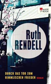 Durch das Tor zum Himmlischen Frieden - Ruth Rendell - E-Book