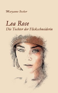 Lea Rose - Maryanne Becker - E-Book