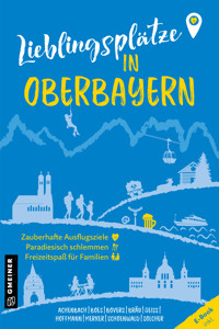 Lieblingsplätze in Oberbayern - Alexandra Achenbach - E-Book