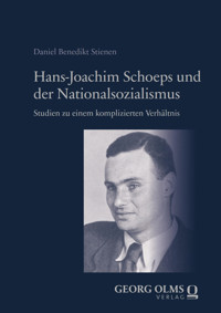 Hans-Joachim Schoeps und der Nationalsozialismus - Daniel Benedikt Stienen - E-Book