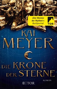 Die Krone der Sterne - Kai Meyer - E-Book