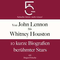 Von John Lennon bis Whitney Houston: 10 kurze Biografien berühmter Stars der Musik - 5 Minuten - Hörbuch