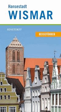 Hansestadt Wismar - Nicole Hollatz - E-Book
