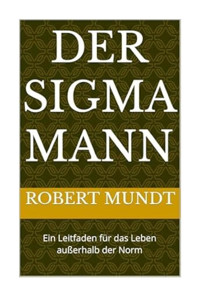 Der Sigma Mann - Robert Mundt - E-Book