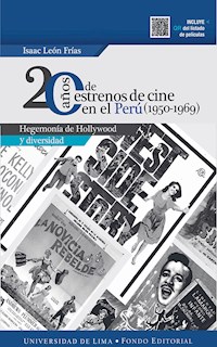20 años de estrenos de cine en el Perú (1950-1969) - Isaac León Frías - E-Book