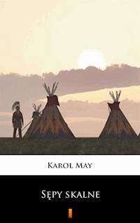 Sępy skalne - Karol May - E-Book