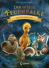 Der letzte Feuerfalke und die Unterwelt (Band 11) - Katrina Charman - E-Book