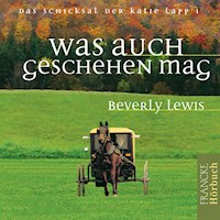 Was auch geschehen mag - Beverly Lewis - Hörbuch