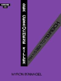 Der gebrochene Killer - Myron Bünnagel - E-Book