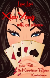 Xiao Yang will es wissen - Lene Levi - E-Book