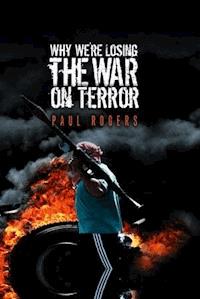 Why We're Losing the War on Terror - Paul Rogers - E-Book