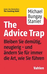 The Advice Trap - Michael Bungay Stanier - E-Book
